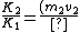 \frac{K_2}{K_1}=\frac{(m_2 v_2) v_2}{(m_1 v_1) v_1}=\frac{v_2}{v_1}